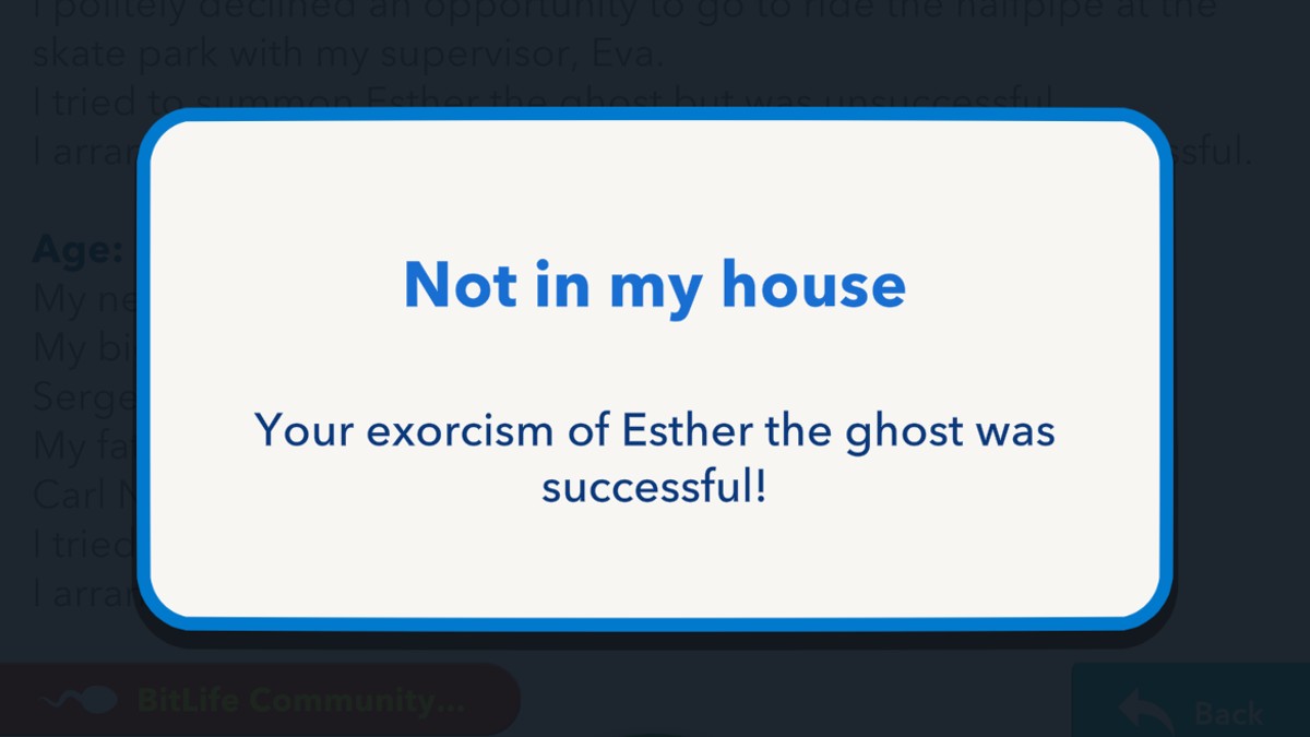 Successfully exorcising a ghost in BitLife.
